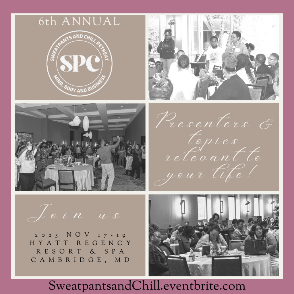 On November 17th-19th, 2023, join LaTasha Briscoe of LB Innovations at her 6th annual Sweatpants and Chill Retreat in Cambridge, Maryland.