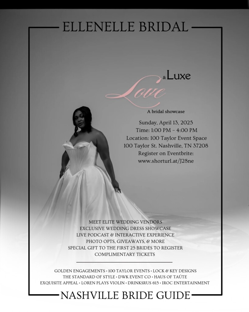Save the date for Love & Luxe, a bridal showcase by Ellenelle Bridal and Nashville Bride Guide on April 13th, 2025, in Nashville, TN.